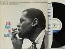 Dexter Gordon LP “Our Man In Paris”   Blue Note 84146 DMM   NM/VG++