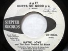 KATIE LOVE 45 It Hurts So Good / Don't Let It Go To on Scepter PROMO soul Fm 733