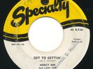 MERCY DEE - Get To Gettin' / Dark Muddy Bottom - SPECIALTY- Blues 45