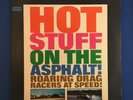 HOT STUFF ON THE ASPHALT 1964 vinyl LP VPI CLEAN Hot Rod VINTAGE DRAG RACING EX