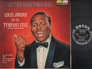 LET THE GOOD TIMES ROLL - LOUIS JORDAN AND HIS TYMPANY FIVE - DL8551 DECCA
