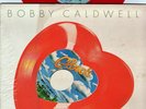 BOBBY CALDWELL WHAT YOU WON'T DO FOR LOVE RED HEART SHPED 10 IN. 45 VINYL SINGLE