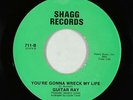 Crossover Soul 45 - Guitar Ray - You're Gonna Wreck My Life - Shagg - mp3