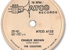 The COASTERS Rock’n Roll 78 RPM Record. Charlie Brown