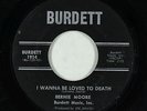 Northern Soul 45 - Bernie Moore - I Wanna Be Loved To Death - Burdett - mp3