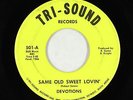 Northern Soul 45 - Devotions - Same Old Sweet Lovin' - Tri-Sound - mp3