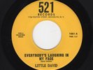 R&B/Soul/Deep Soul LITTLE DAVID Everybody's Laughing In My Face/Love Me 521 HEAR