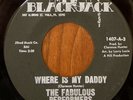 THE FABULOUS PERFORMERS Where Is My Daddy/One Little Kiss BLACKJACK SOUL 45 RARE