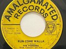 THE PIONEERS - Run Come Walla / RARE BOSS REGGAE JAMAICA 45 Amalgamated
