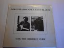 Loren Mazzacane & Kath Bloom – Sing The Children Over LP  1982