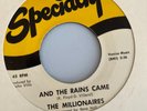 NORTHERN SOUL The millionaires 'and the rains came ' US
