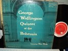 GEORGE WALLINGTON QUINTET AT THE BOHEMIA LP MONO PROGRESSIVE PLP1001 ORIG 1956