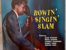SLAM STEWART / BOWIN' SINGIN' SLAM [SAVOY] MONO ORIGINAL