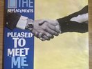 The Replacements - Pleased to Meet Me - Vinyl 12