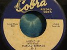Harold Burrage 45 Messed Up / I Dont Care Who Knows COBRA Blues ROCKABILLY Rare