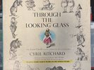 Through the Looking Glass by Lewis Carroll with 4 LP voiceover by Cyril Ritchard