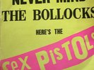 NEVER MIND THE BOLLOCKS . . . Here’ The SEX PISTOLS  12’ LP 33 RPM VINYL