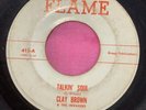 Rare Northern Soul 45 - Clay Brown - FAME 415 “Talkin’ Soul” “Nothing But Love”