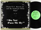Pastor T.L. Barrett - Do Not Pass Me By LP - Universal Awareness OG Press