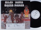 MILES DAVIS Water Babies COLUMBIA LP VG+ wlp f