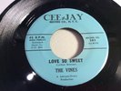 VINES -  CEE-JAY 582-LOVE SO SWEET/I MUST SEE YOU AGAIN - NYC DOO-WOP R&B R&R 45