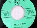DOUBLE DATES 45 I Love You Girl / Tatoo VG+ on Luck rare teen doo-wop   Mc 1657
