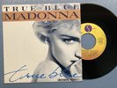 Madonna True Blue remix edit 7” French Import  Made in FRANCE  Holiday edit