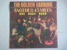 GOLDEN EARRING ANOTHER 45 MILES ONE HUGE ROAD POLYDOR 2050 051 GERMANY 1970