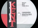 EDDIE HOLMAN - I SURRENDER  PATRICK BRADLEY - RITCHIE ADAMS - (KENT MAXI SINGLE)