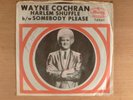 Wayne Cochran  Harlem Shuffle/Somebody Please  Promo Autograph PS  Funk, Soul