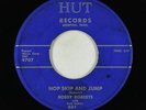 Rockabilly 45 - Bobby Roberts - Hop Skip And Jump /Cravin' - Hut - mp3