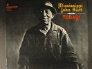 MISSISSIPPI JOHN HURT: today VANGUARD 12