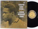 JOHN WRIGHT TRIO South Side Soul PRESTIGE LP mono RVG deep groove h