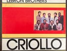 LEBRON BROTHERS- CRIOLLO ESPOSA Y QUERIDA/ SON DIEZ LAGRIMAS/ SIN NEGRO NO …