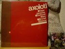 AXOLOTL Abrasive LP/1981 France/Avant-garde/Free Jazz/Experimental/No Wave