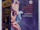 JOHNNY HARTMAN I JUST DROPPED BY TO SAY HELLO TOSHIBA IMP88162 JAPAN OBI LP