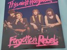 FORGOTTEN REBELS  -  THIS AIN'T HOLLYWOOD  -    1982    ORIG.  CANADIAN  -  STAR