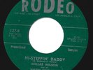 Rockabilly-Dallas Wilson on Rodeo 127-DJ-Hi-Steppin' Daddy/I Won't Cry- LISTEN