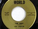 LOU CHRISTIE 45 Jury / Little Did I Know VG++ rare World label press  Mc 1316
