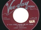 LARRY BIRDSONG - Pleading Just For You / If You Dont Want Me -VEE-JAY- R&B 45