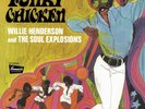 WILLIE HENDERSON AND THE SOUL EXPLOSIONS - FUNKY CHICKEN RSD 2023