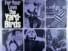 YARDBIRDS - FOR YOUR LOVE - STEREO - EXCELLENT - 1965 PRESSING