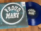 PROUD MARY-SAME OLD BLUES-SIGNED COLOUR VINYL LP ALBUM FT NOEL GALLAGHER OASIS