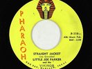 R&B Rocker Inst. 45 - Little Joe Parker - Straight Jacket - Pharaoh VG+ obscure
