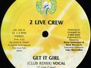 The 2 Live Crew - Get It Girl / Cut It Up - Used Vinyl Record 12 - J16265S