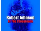 Robert Johnson - At The Crossroads Coloured Vinyl 3LP *BRAND NEW*