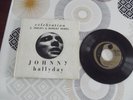 VENDS  45 TOURS   JOHNNY  HALLYDAY    CELEBRATION   ORIGINAL  437.471