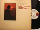 Luther Ingram Lp (If Loving You Is Wrong) I Don'T Want To Be Right (W/ Self-Stan