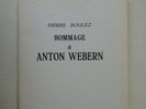 [MUSIQUE]. BOULEZ (Pierre). Hommage à Anton Webern. 1961