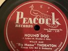 R&B BLUES Peacock 78 RPM Big Mama Thornton - Hound Dog 1612 V/E Elvis Presley
